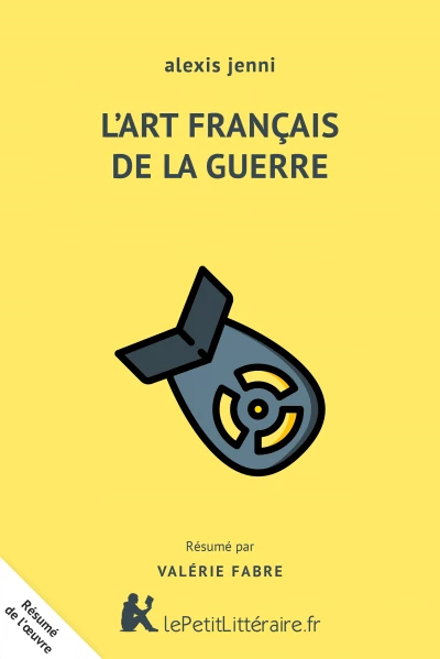 Résumé du livre :  L'Art français de la guerre